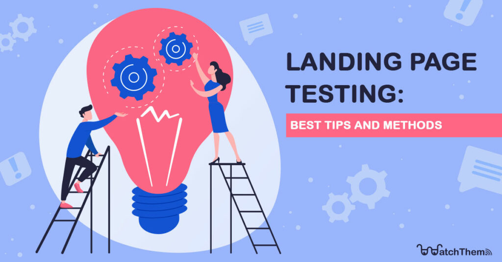 landing page testing tips and methods