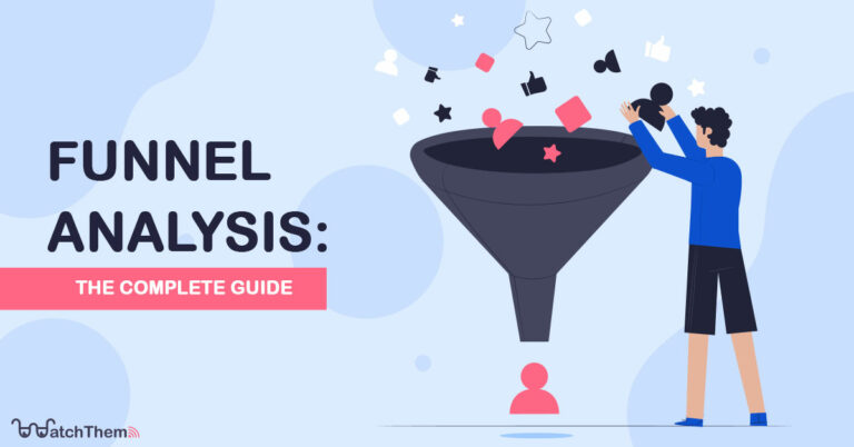funnel analysis: the complete guide