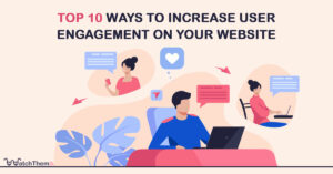 Guides 26 Top 10 Ways to Increase User Engagement on Your Website