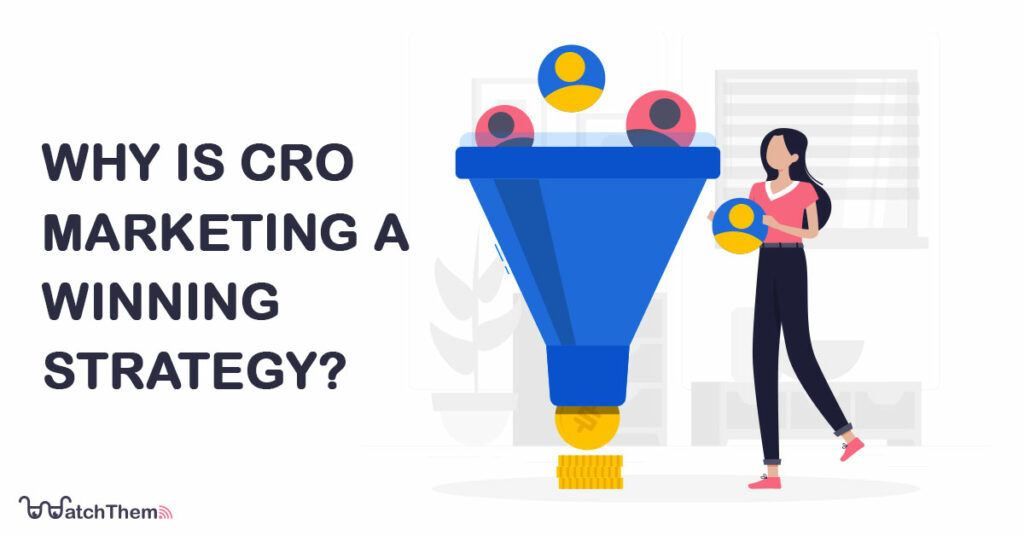Why Is CRO Marketing a Winning Strategy