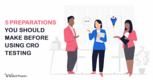 5 Preparations You Should Make Before Using CRO Testing