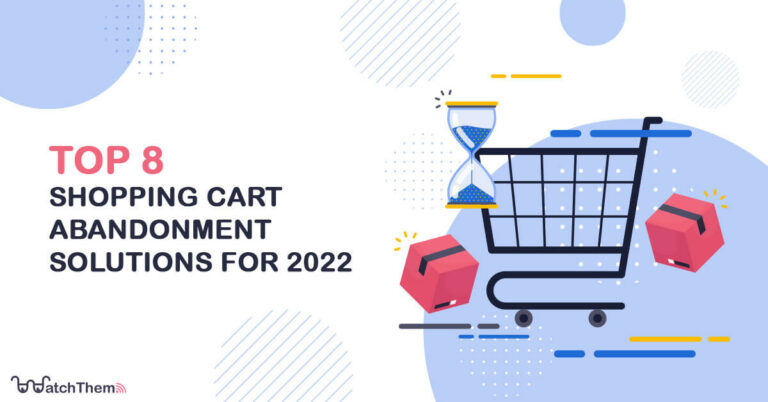 Top 8 shopping cart abandonment solutions for 2022