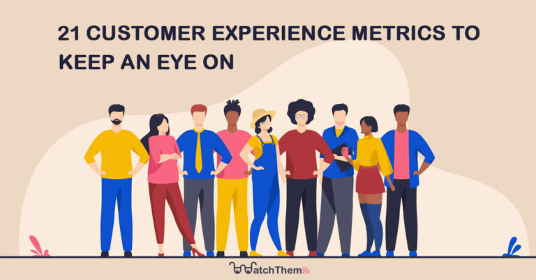 21 Customer Experience Metrics