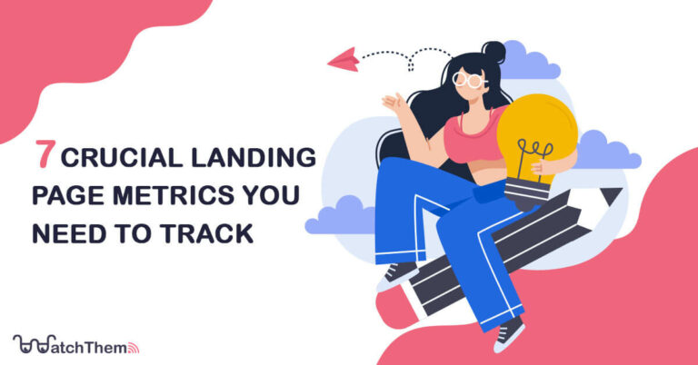 7 crucial landing page metrics you need to track