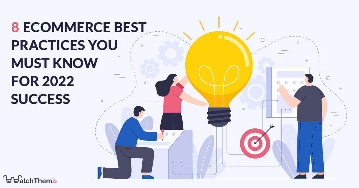 8 eCommerce Best Practices You Must Know for 2022 Success