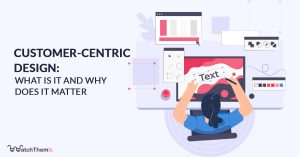 customer centric design