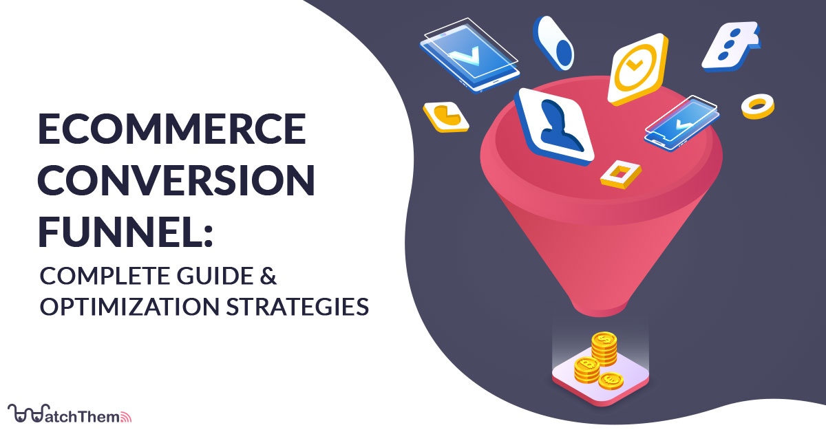 eCommerce Conversion Funnel Complete Guide Optimization Strategies