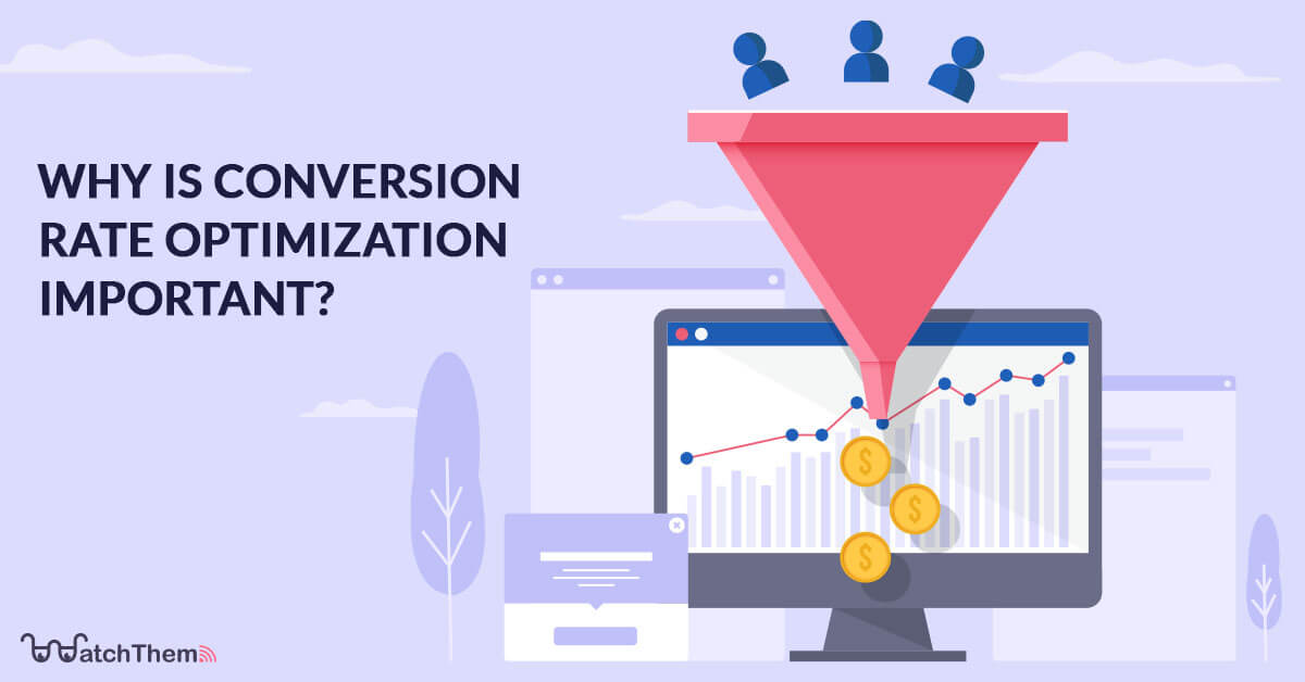 7 Key Reasons Why Conversion Rate Optimization Is Important