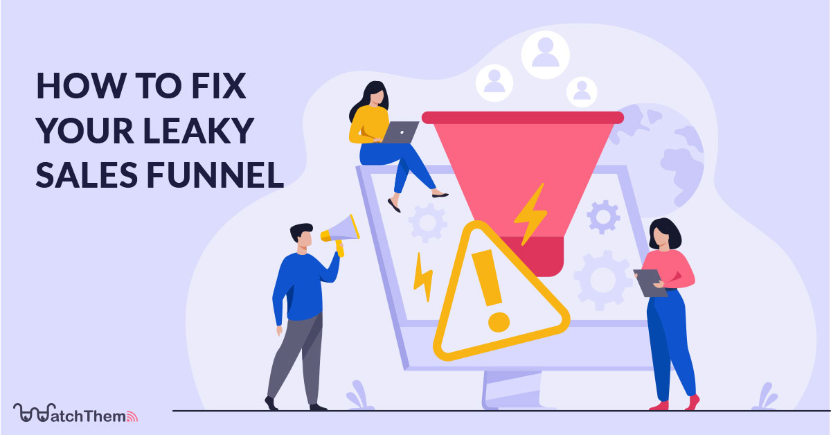 how to fix your leaky sales funnel