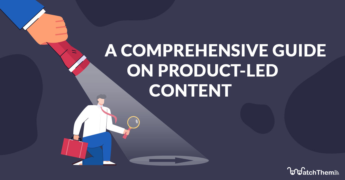 A Comprehensive Guide on ProductLed Content