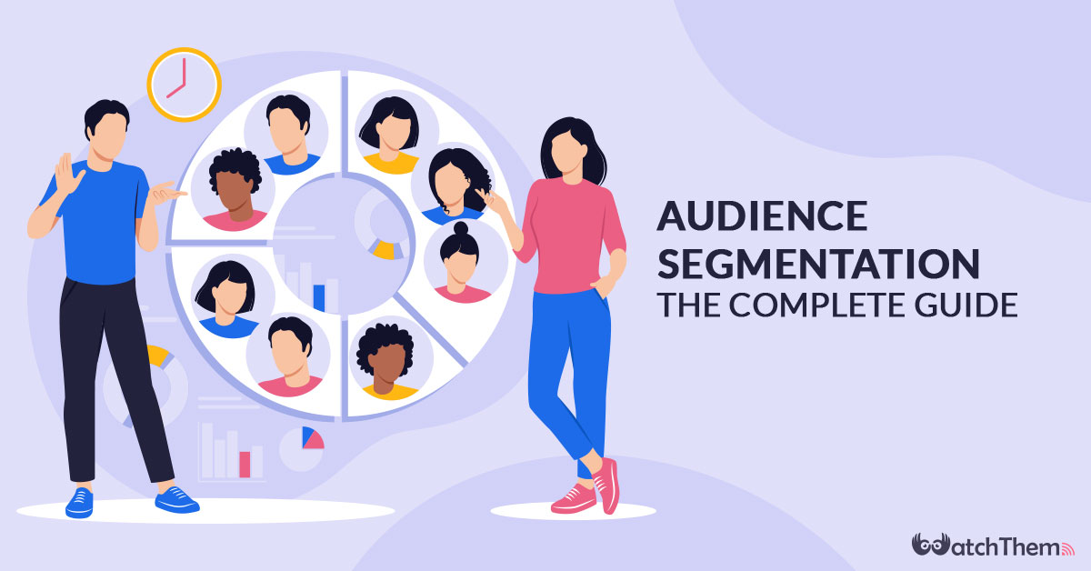 The Complete Guide to Audience Segmentation and Targeting - mXtr Automation
