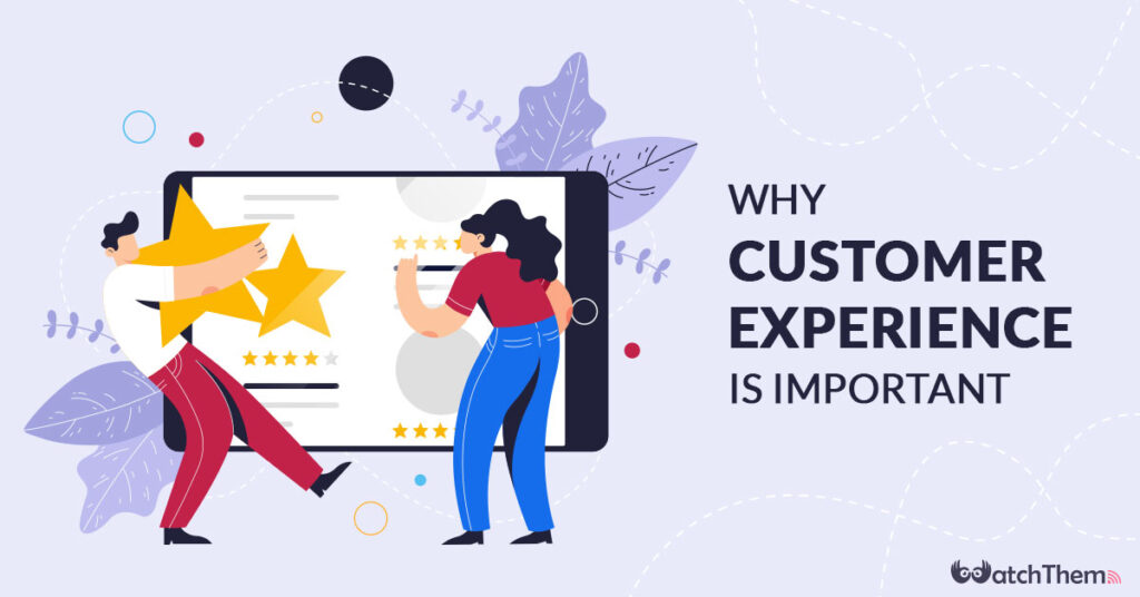 why customer experience is important