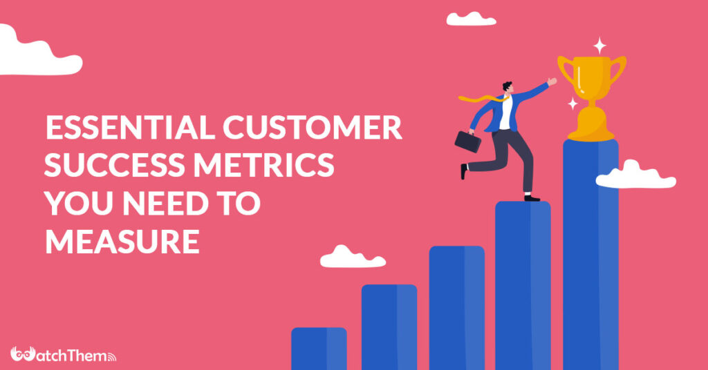 Essential customer success metrics