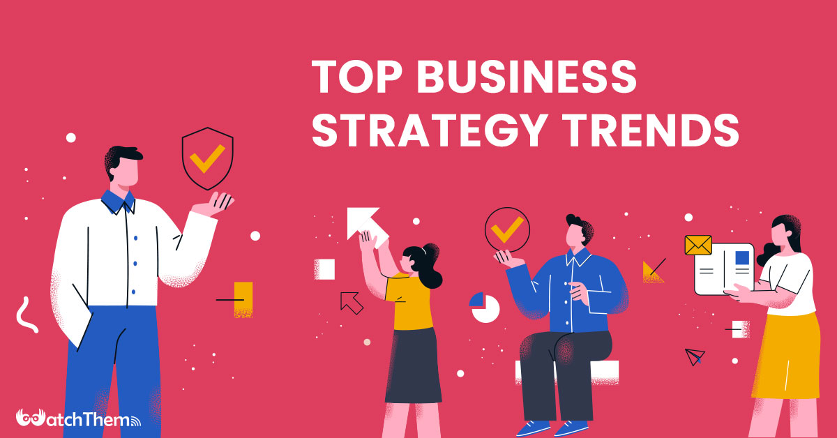 Business Strategy Trends Best Trends To Expand Your Business In 2023