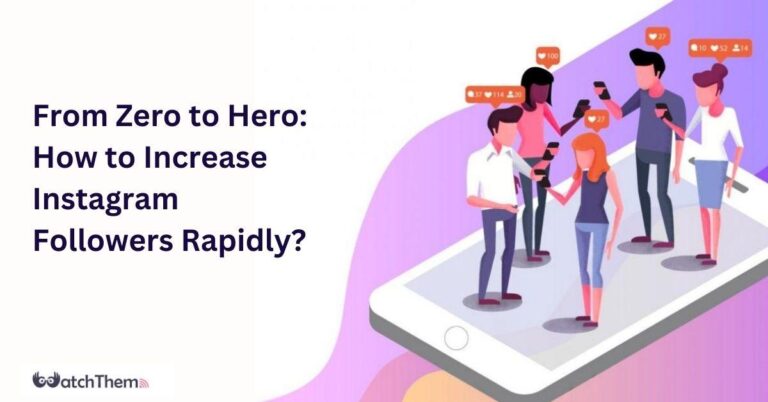 From Zero to Hero: How to Increase Instagram Followers Rapidly in 2023