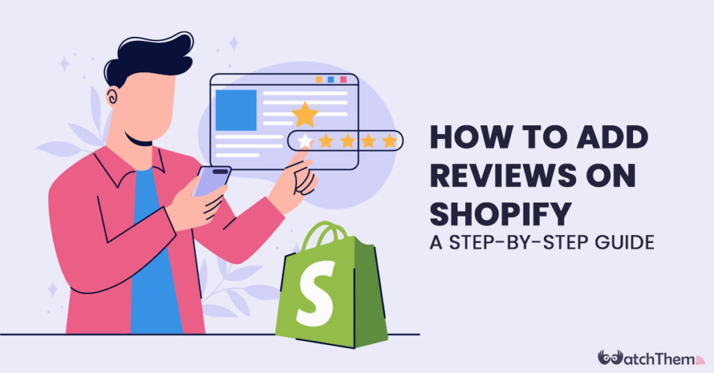 How to Add Reviews on Shopify: Best Step-by-Step Guide in 2023