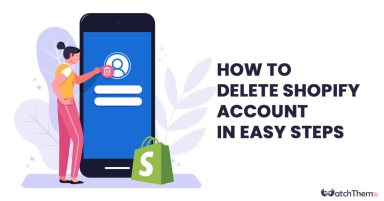 How to Delete Shopify Account in 8 Easy Steps in 2023