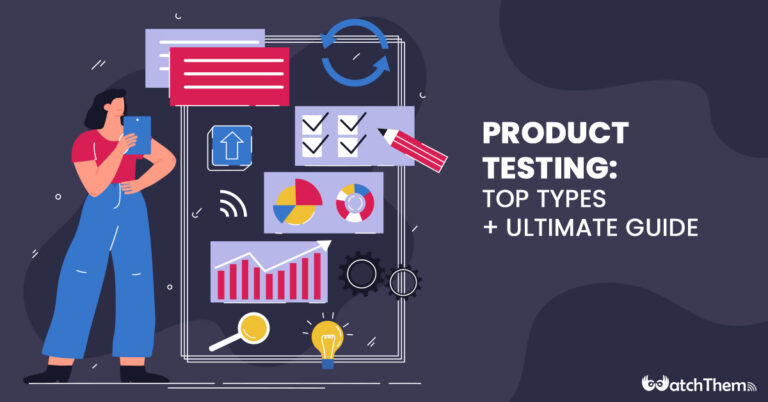 Product Testing: Top 8 Types + Ultimate Guide in 2023