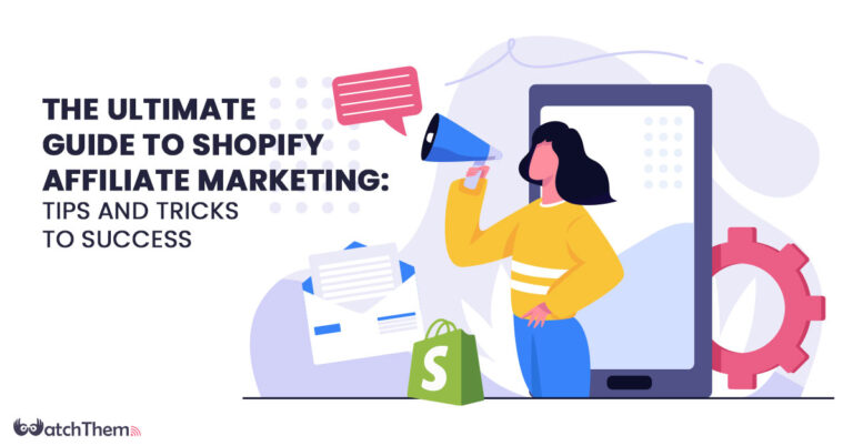 The Ultimate Guide to Shopify Affiliate Marketing: Tips and Tricks to Success in 2023