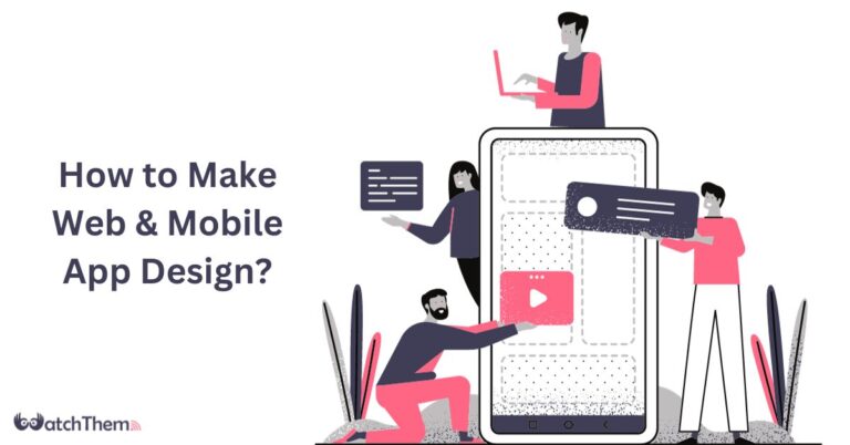 How to Make Web & Mobile App Design in 2024 Tips & Ideas