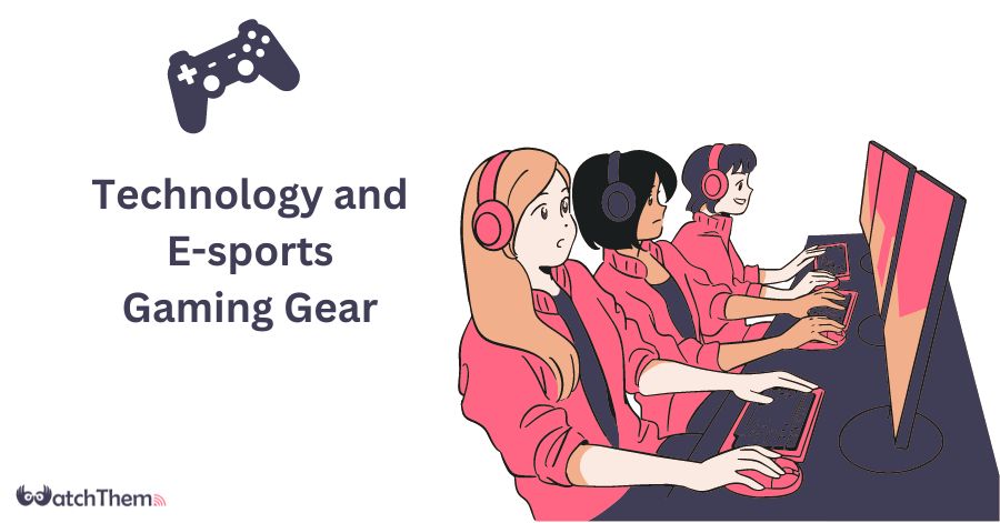 Technology and E-sports Gaming Gear Unveiling the Magic Behind Modern Gaming 2024