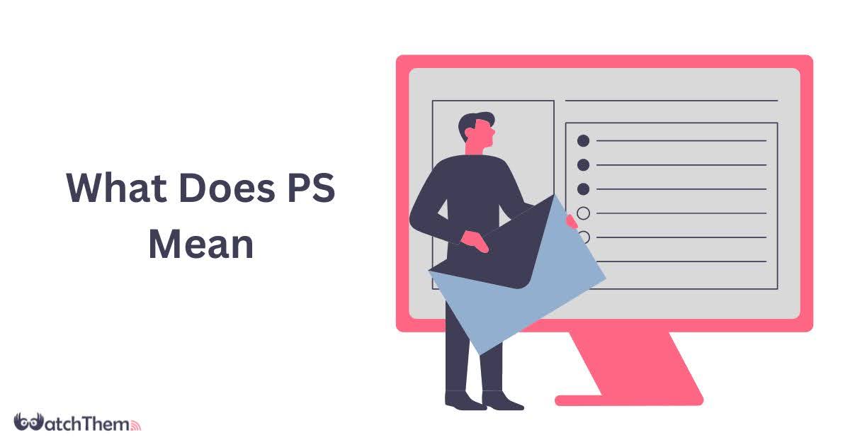 What Does PS Mean And How To Use It In Your Email Campaigns in 2024 ...