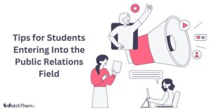 Guides 10 Tips for Students Entering Into the Public Relations Field Best Guide in 2024