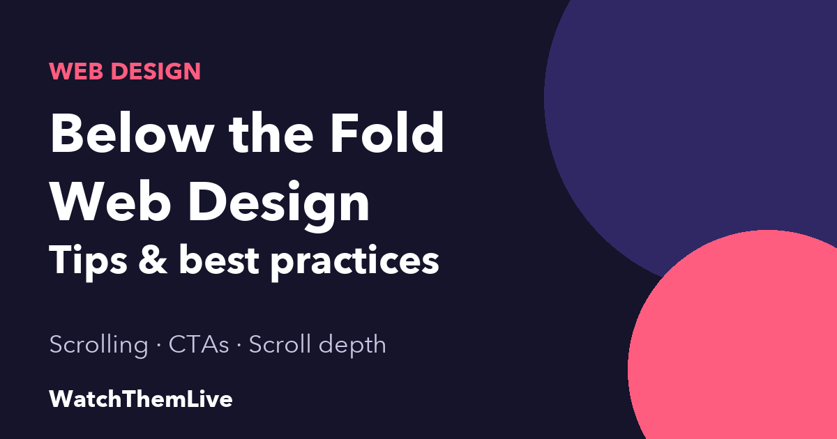 Below the fold web design: tips and best practices