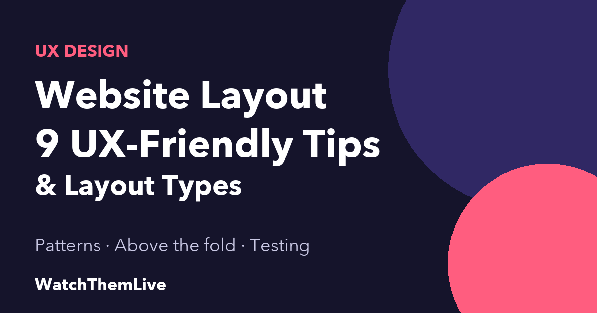 Website Layout: 9 UX-Friendly Tips & Layout Types (2026) 1 Website layout: 9 UX-friendly tips and layout types