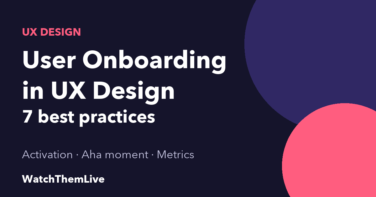 WatchThemLive Home 54 User onboarding in UX design: 7 best practices