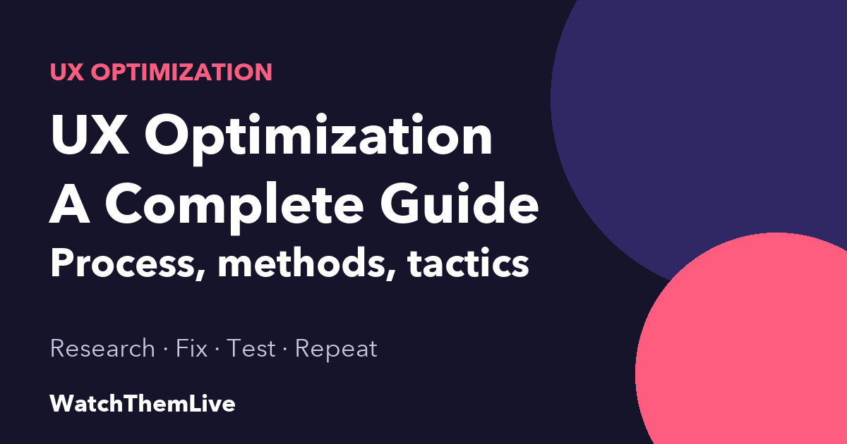 WatchThemLive Home 54 UX optimization: a complete guide with 9 tactics