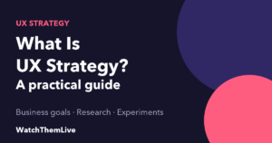 Learning Center 11 UX strategy: what it is and how to create one